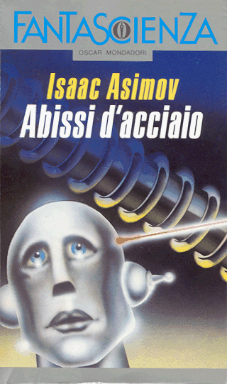 Isaac Asimov - Abissi d'Acciaio